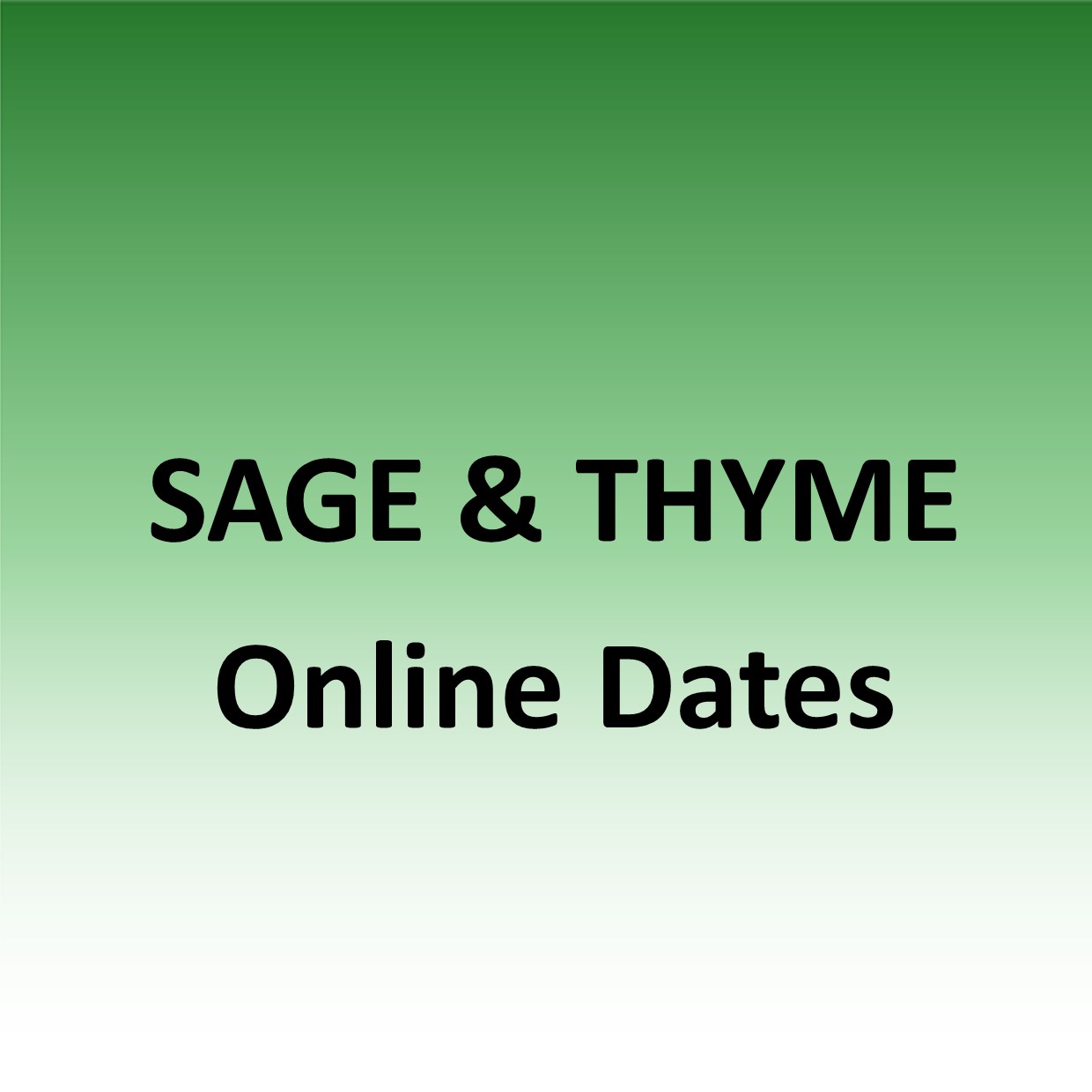 SAGE & THYME Online dates